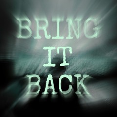 Bring It Back (Inspired by James Hype)