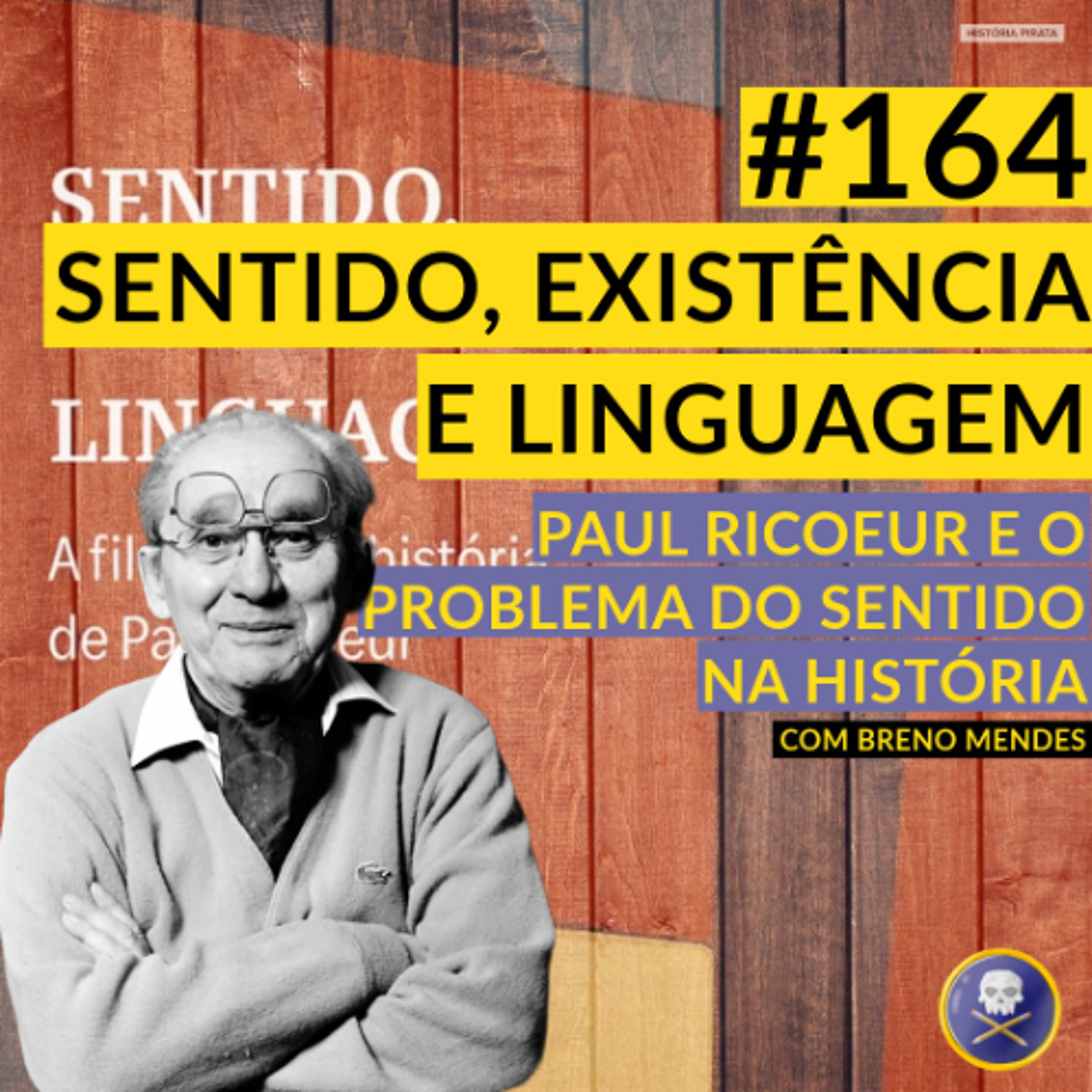 História Pirata #164 - Paul Ricoeur: O Sentido na História, com Breno Mendes episode artwork