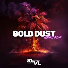 DJ Fresh - Gold Dust (SLVL Hard Flip)