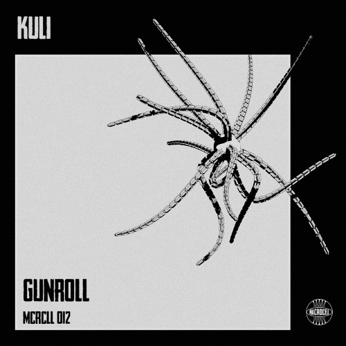 [MCRCLL012] Kuli - Gun Roll [ÅẸ Premiere]