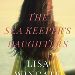 [View] EPUB KINDLE PDF EBOOK The Sea Keeper's Daughters (A Carolina Heirlooms Novel) by  Lisa Wingat