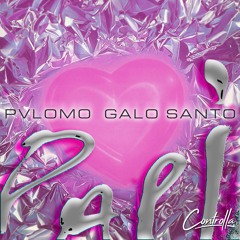 CF Premiere: Pvlomo & Galo Santo - Papi [Controlla]