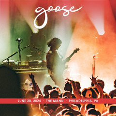Goose live in Philadelphia (6.28.24)