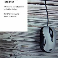 Get KINDLE 📜 News on the Internet: Information and Citizenship in the 21st Century (