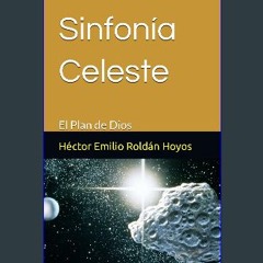 PDF ❤ Sinfonía Celeste: El Plan de Dios (Spanish Edition) Read Book