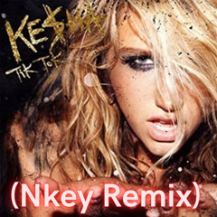 Kesha - TIK TOK (Nkey Remix) *PITCHED due to copyright issues*
