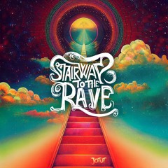 STAIRWAY TO THE RAVE