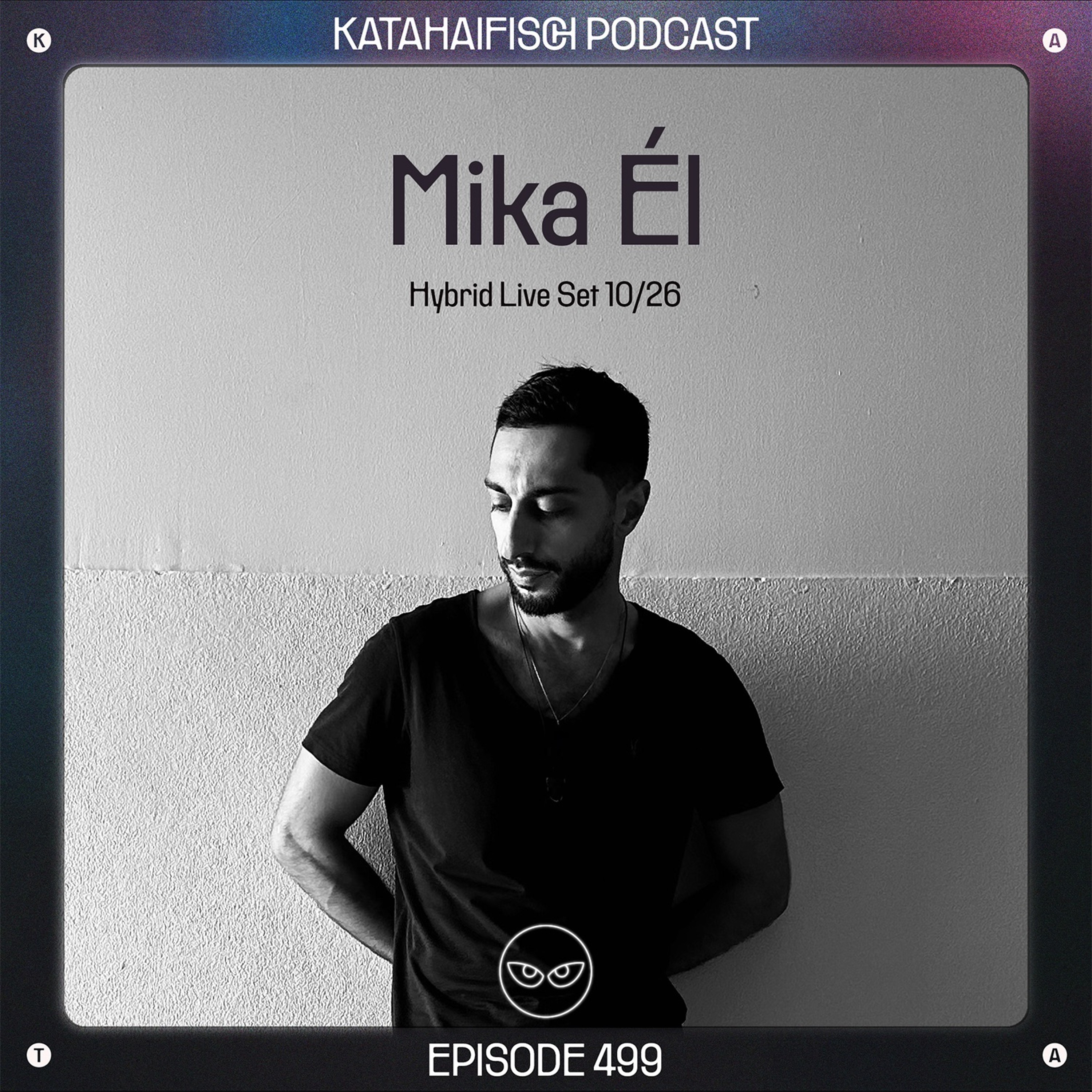 KataHaifisch Podcast 499 - Mika Él Hybrid Live Set 2026 episode artwork