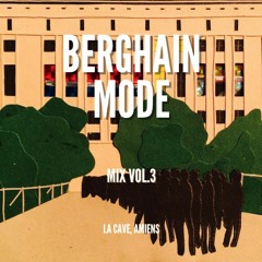 Mix Vol.3 "Berghain Mode" | @La Cave, Amiens