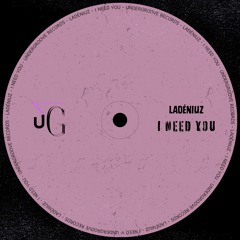 Ladéniuz - I Need You