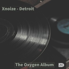 Xnoize - Detroit