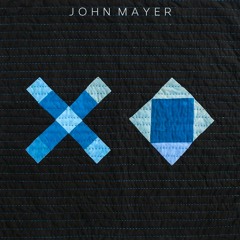 XO by John Mayer (Cover)