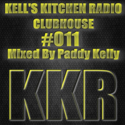 Paddy Kelly - Kell's Kitchen Radio ClubHouse 011 2021-09-11 Artwork