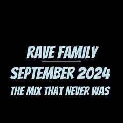 Rave Family 'the mix that never was'