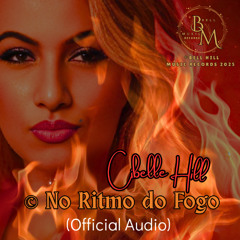 © No Ritmo do Fogo, 2025 By Cibelle Hill