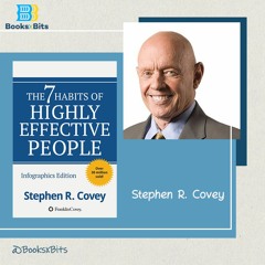 The 7 Habits of Highly Effective People by Stephen R. Covey [Part 1] (Book Summary)