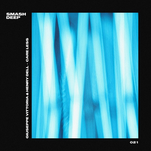 Giuseppe Vittoria & Henry Dell - Care Less