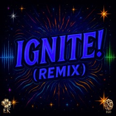 IGNITE (Remix)