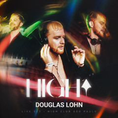 High Club Live Sessions - Douglas Lohn [Set Ao Vivo | Julho 2025]