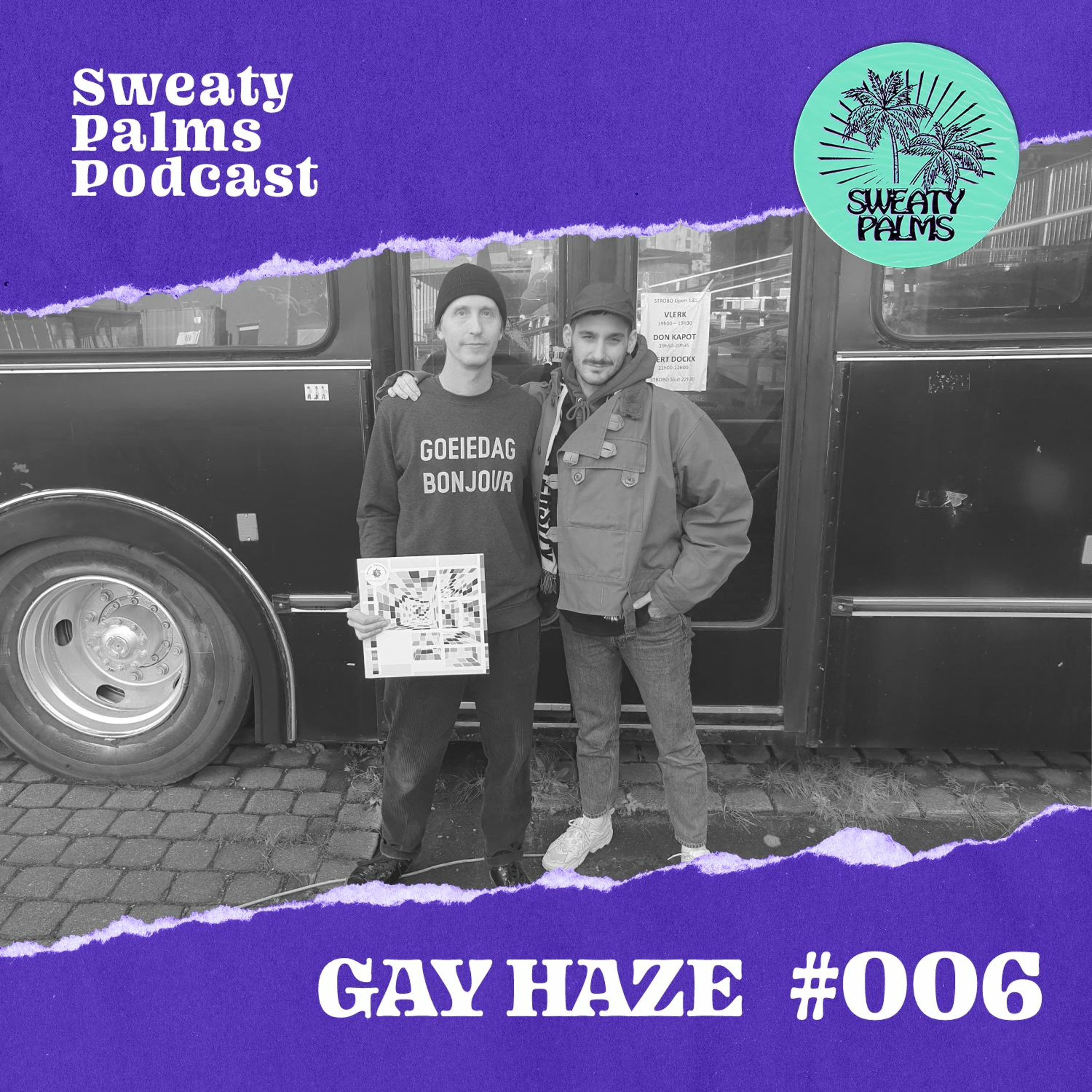 Sweaty Palms Podcast #6 Gay Haze