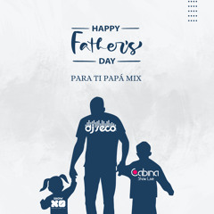 Para Ti Papá Mix DJ Seco El Salvador