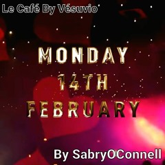 My Valentine By SabryOConnell 12 LeCafeByVesuvio