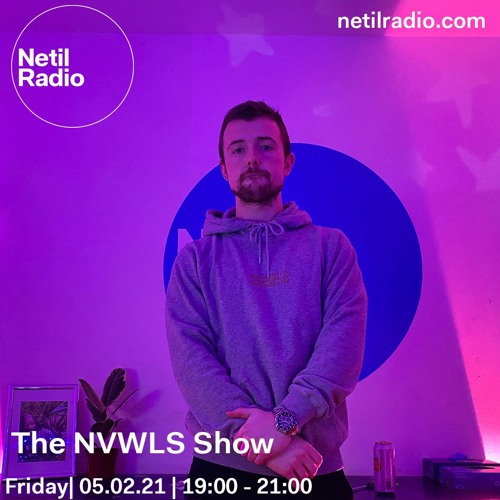 The NVWLS Show | Netil Radio - 05th February 2021