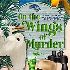 ( vQT ) On the Wings of Murder (Florida Keys Bed & Breakfast Cozy Mystery Book 3) by  Danielle Colli
