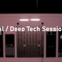 Minimal / Deep Tech Session #002