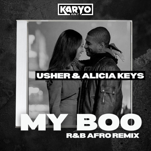 Usher, Alicia Keys - My Boo (KARYO Remix) FILTER FOR COPYRIGHTS!