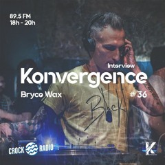 Konvergence #36 Bryce Wax