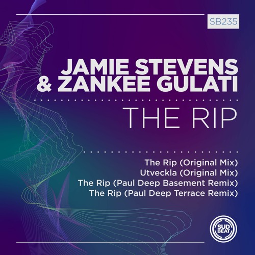 Stream Jamie Stevens & Zankee Gulati - The Rip (Original Mix) - Sudbeat  Music by Zankee Gulati | Listen online for free on SoundCloud