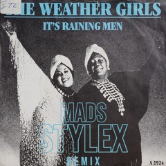 The Weather Girls - It's Raining Men (Mads Stylex Remix)