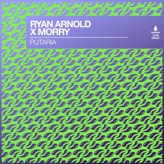 Putaria (Extended mix)- Ryan Arnold & Morry