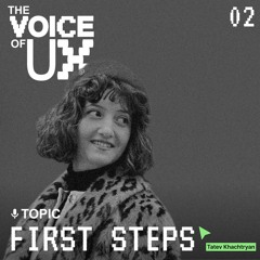 Tatev Khachatryan about First steps in UX/UI design