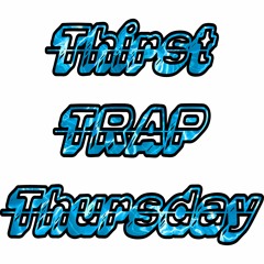 Thirst TRAP Thursday 1.25.24