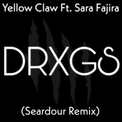 Yellow Claw Ft. Sara Fajira - DRXGS (Seardour Remix)