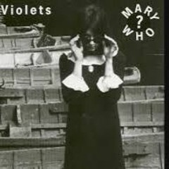 Grooveclowd Presents ---The Violets - Mary Who