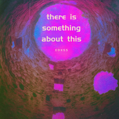 there is something about this