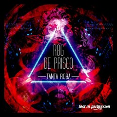 ROG DE PRISCO - TANTA ROBA (ORIGINAL MIX)