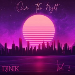 Own The Night Vol. 2 (DJ NIK)