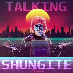 Talkin' Shungite