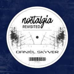 Daniel Skyver - Nostalgia Revisited 038