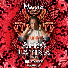 JM Grana Presents Afro Latina 2023 Vol.01