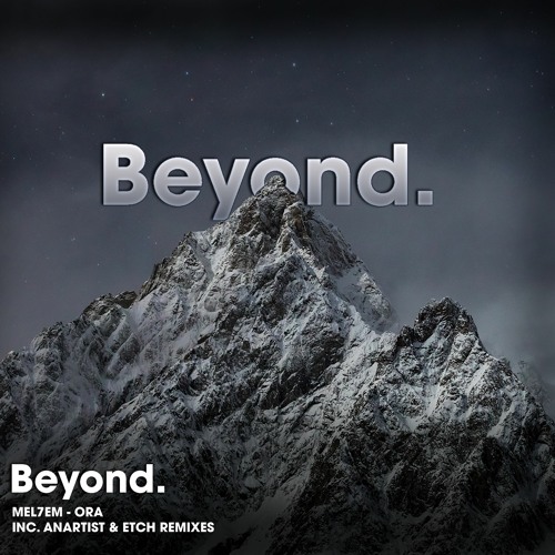 Mel7em - Ora [Beyond Recordings]