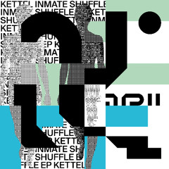 [AF062] KETTEL 'INMATE SHUFFLE EP' [2025]