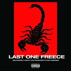 Last One Freece prod. Wolf-Bridges & Garth the Producer