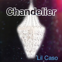 Chandelier (Prod. Phantom)