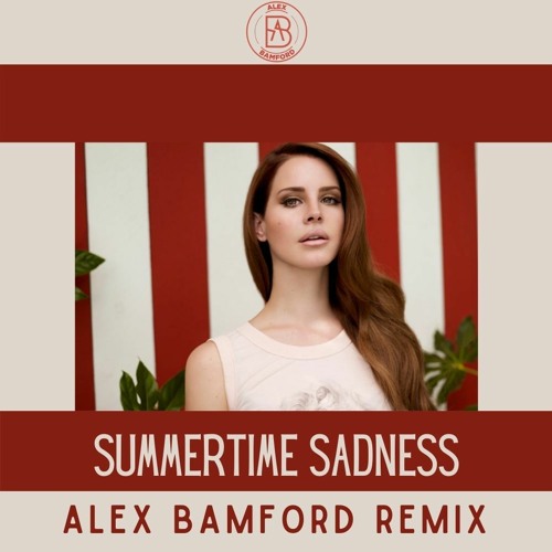 Summertime Sadness (Alex Bamford Remix)
