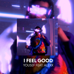 Premiere: Yousef - I Feel Good ft. Alexx [Circus Recordings]